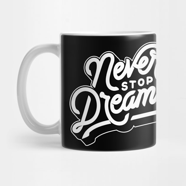 Never stop dreaming by WordFandom